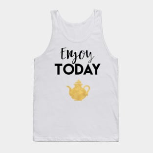 Enjoy Today Tank Top